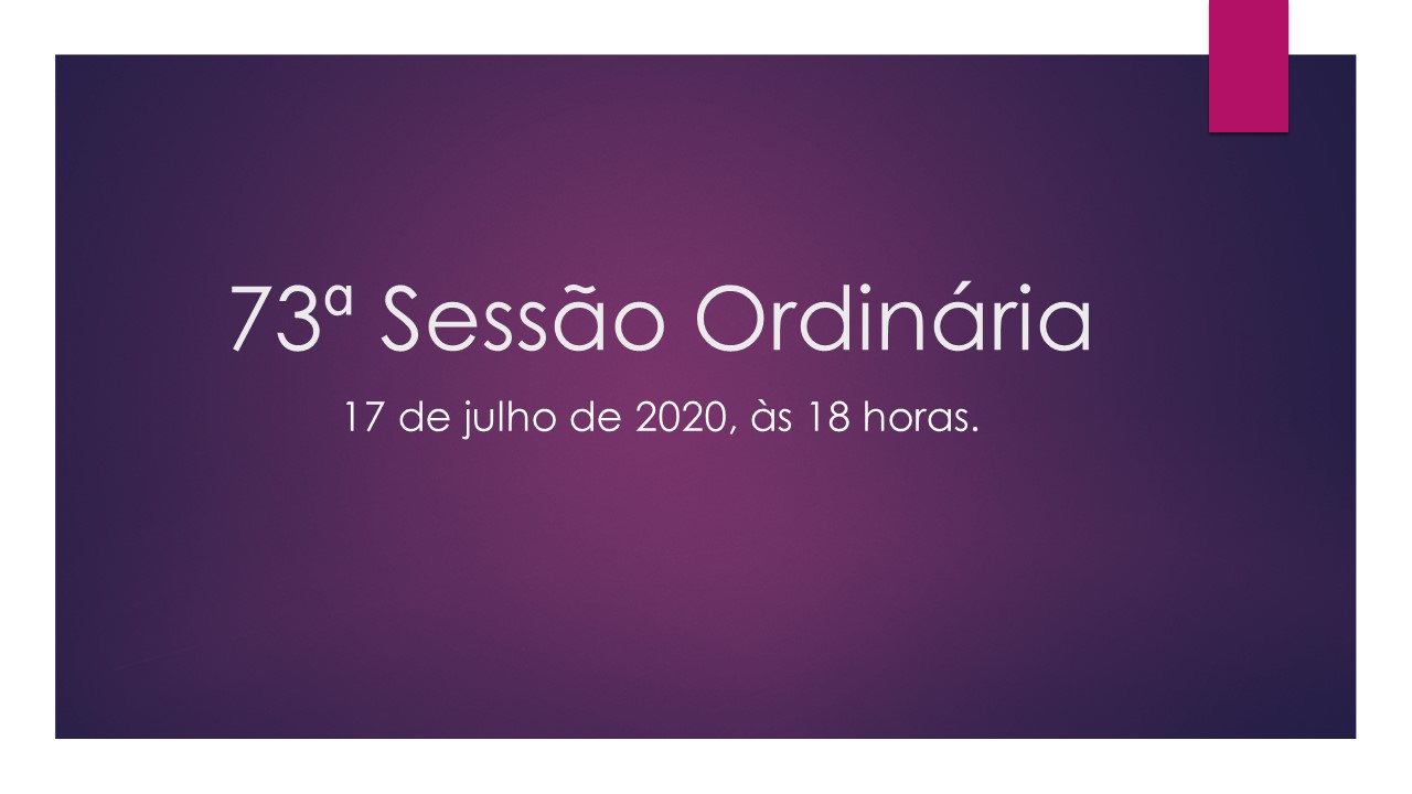 73ª SESSÃO ORDINÁRIA