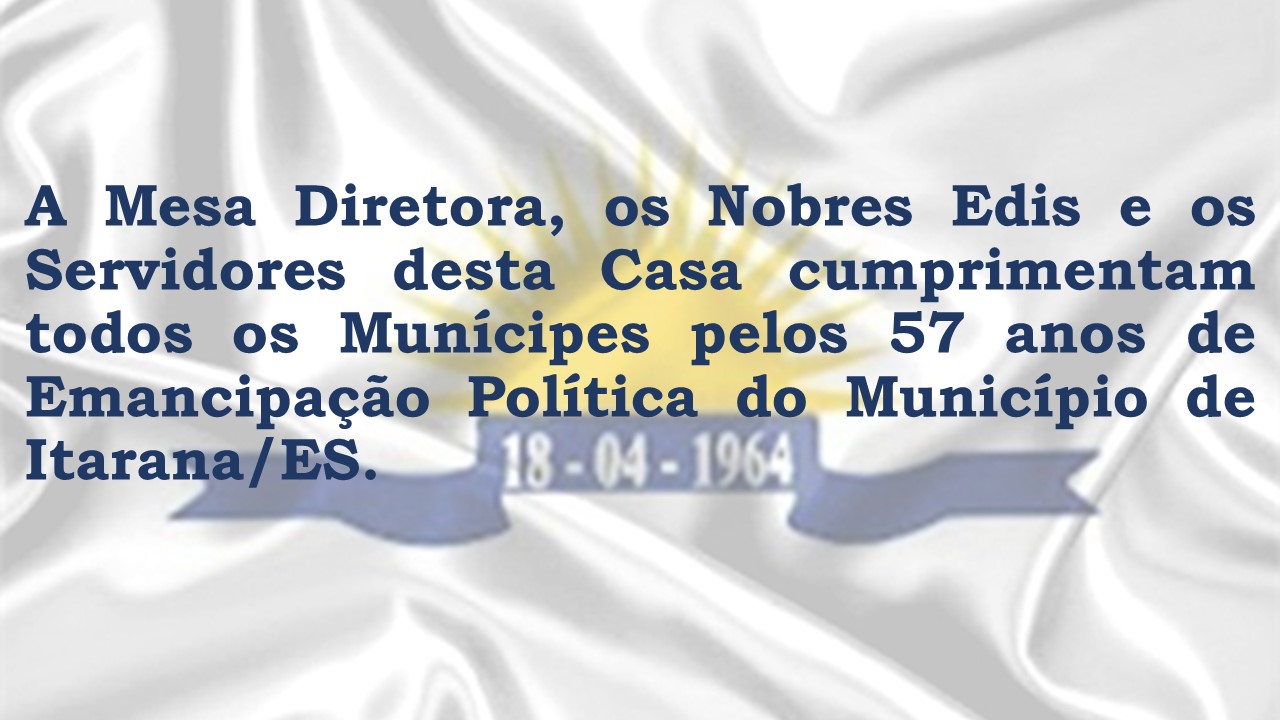 57 anos de Emancipação Política de Itarana/ES